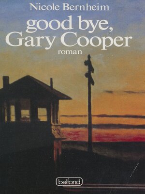 cover image of Good bye, Gary Cooper